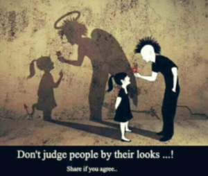 Don't judge people by their looks